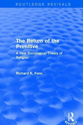 Richard K. Fenn - Revival: The Return of the Primitive (2001), Häftad