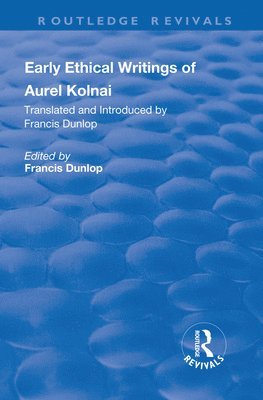 Early Ethical Writings of Aurel Kolnai 1