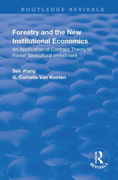 Sen Wang, G. Cornelis van Kooten - Forestry and the New Institutional Economics, Häftad