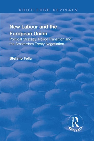 Stefano Fella - New Labour and the European Union, Inbunden