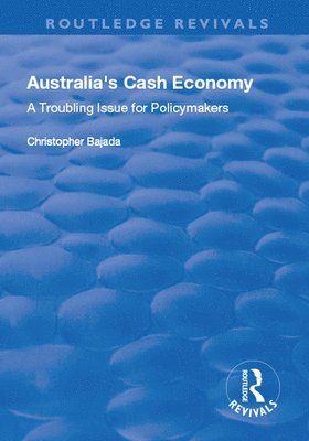 bokomslag Australia's Cash Economy: A Troubling Issue for Policymakers