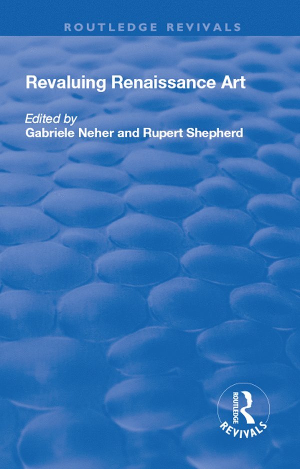 Gabriele Neher, Rupert Shepherd - Revaluing Renaissance Art, Inbunden