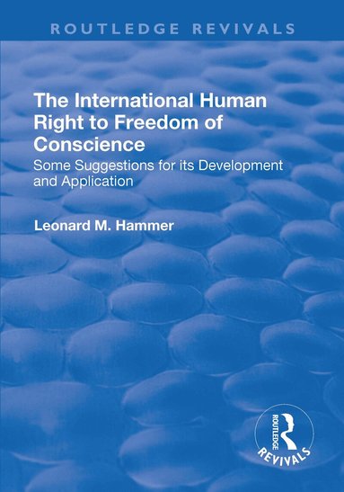 Leonard Hammer - International Human Right to Freedom of Conscience, Inbunden