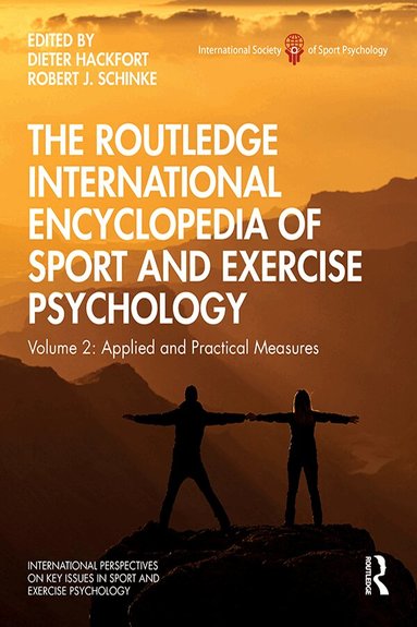 Dieter Hackfort, Robert Schinke - Routledge International Encyclopedia of Sport and Exercise Psychology, Inbunden