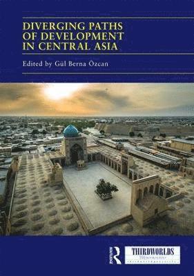 Diverging Paths of Development in Central Asia 1