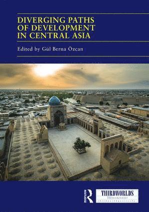 Diverging Paths of Development in Central Asia