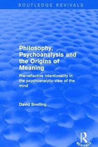 bokomslag Revival: Philosophy, Psychoanalysis and the Origins of Meaning (2001)