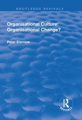 Organisational Culture: Organisational Change? 1