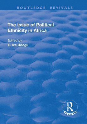 bokomslag The Issue of Political Ethnicity in Africa