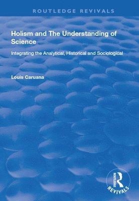 bokomslag Holism and the Understanding of Science