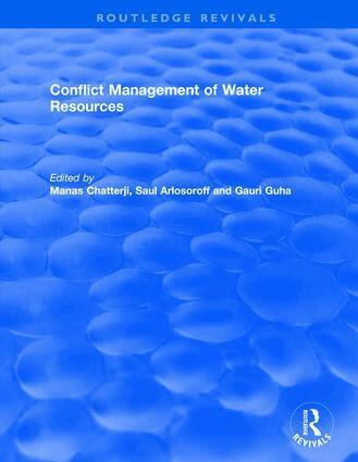 Manas Chatterji, Saul Arlosoroff, Gauri Guha - Conflict Management of Water Resources, Häftad