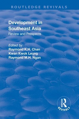 Kwan Kwok Leung, Raymond K.H. Chan, Raymond K. H. Chan - Development in Southeast Asia, Häftad