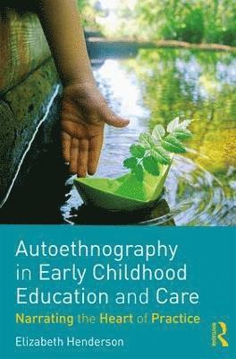 Autoethnography in Early Childhood Education and Care 1