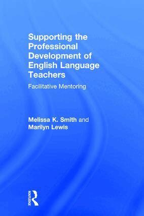 Melissa K. Smith, Marilyn Lewis - Supporting the Professional Development of English Language Teachers, Inbunden