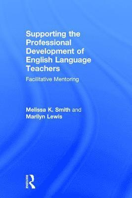 Supporting the Professional Development of English Language Teachers 1