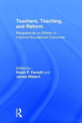 Teachers, Teaching, and Reform 1