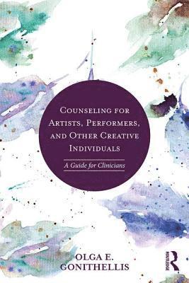 bokomslag Counseling for Artists, Performers, and Other Creative Individuals