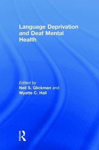 bokomslag Language Deprivation and Deaf Mental Health
