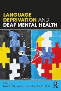 bokomslag Language Deprivation and Deaf Mental Health