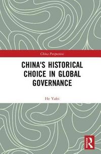 bokomslag Chinas historical choice in global governance