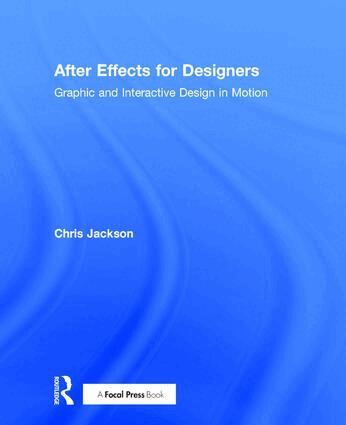 Chris Jackson - After Effects for Designers, Inbunden