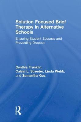 bokomslag Solution Focused Brief Therapy in Alternative Schools