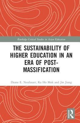 The Sustainability of Higher Education in an Era of Post-Massification 1