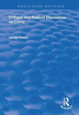 George Pavlich - Critique and Radical Discourses on Crime, Häftad