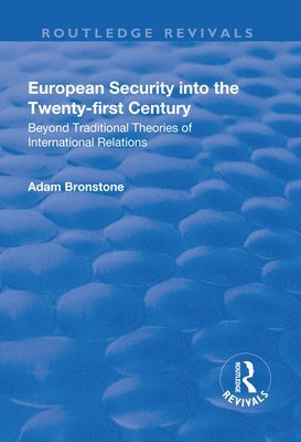 Adam Bronstone - European Security into the Twenty-First Century, Inbunden