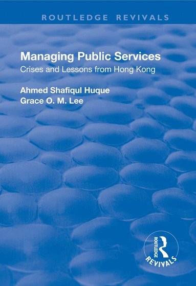 Ahmed Shafiqul Huque, Grace Lee - Managing Public Services, Inbunden