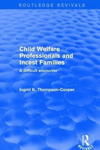 bokomslag Child Welfare Professionals and Incest Families