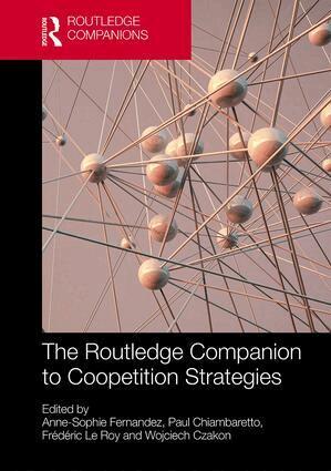 Anne-Sophie Fernandez, Paul Chiambaretto, Frédéric Le Roy, Wojciech Czakon - Routledge Companion to Coopetition Strategies, Inbunden