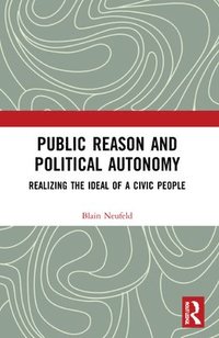bokomslag Public Reason and Political Autonomy