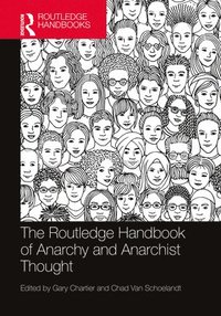 bokomslag The Routledge Handbook of Anarchy and Anarchist Thought