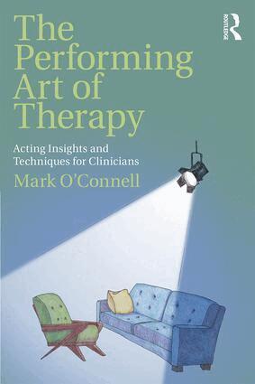 Mark O'Connell - Performing Art of Therapy, Häftad