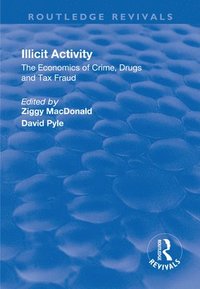 bokomslag Illicit Activity: The Economics of Crime, Drugs and Tax Fraud