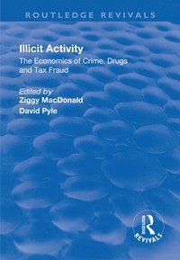 bokomslag Illicit Activity: The Economics of Crime, Drugs and Tax Fraud