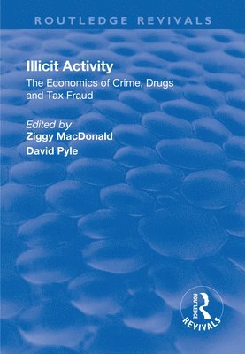 Illicit Activity: The Economics of Crime, Drugs and Tax Fraud 1