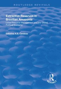 bokomslag Extractive Reserves in Brazilian Amazonia