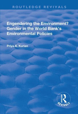 Engendering the Environment? Gender in the World Bank's Environmental Policies 1