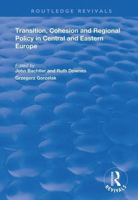 Transition, Cohesion and Regional Policy in Central and Eastern Europe 1