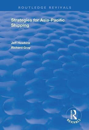 Jeff Hawkins, Richard Gray - Strategies for Asia-Pacific Shipping, Inbunden