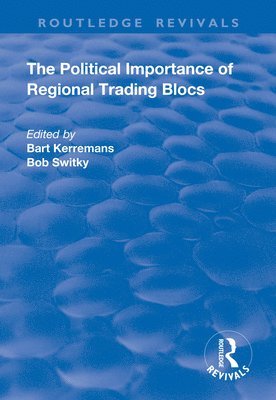 bokomslag Political Importance of Regional Trading Blocs