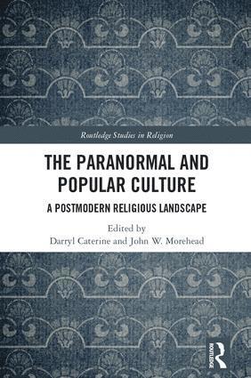 Darryl Caterine, John W. Morehead - Paranormal and Popular Culture, Inbunden