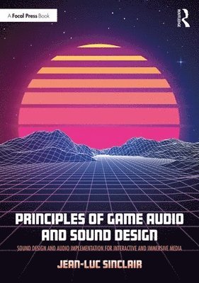 Principles of Game Audio and Sound Design 1