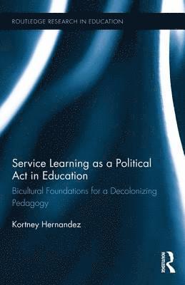 bokomslag Service Learning as a Political Act in Education