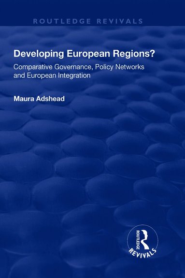 Maura Adshead - Developing European Regions?, Inbunden