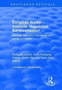 bokomslag European Works Councils: Negotiated Europeanisation