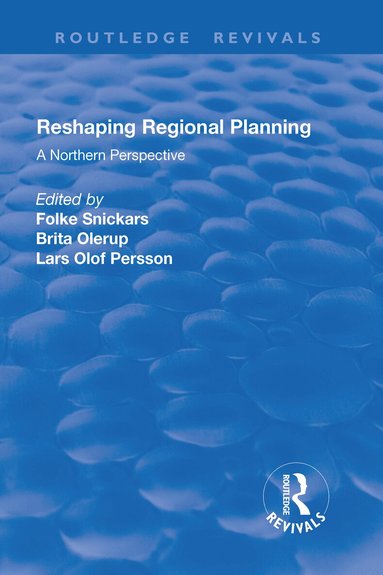 Brita Olerup, Folke Snickars - Reshaping Regional Planning, Inbunden