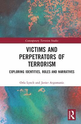 Orla Lynch, Javier Argomaniz - Victims and Perpetrators of Terrorism, Inbunden
